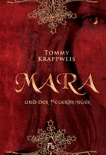 Mara und der Feuerbringer. Band 1